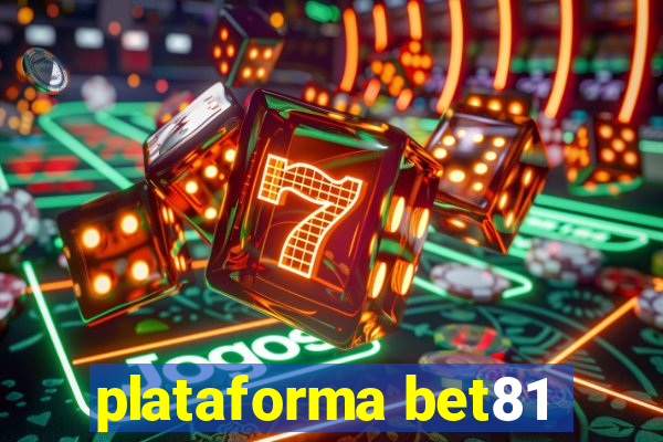 plataforma bet81